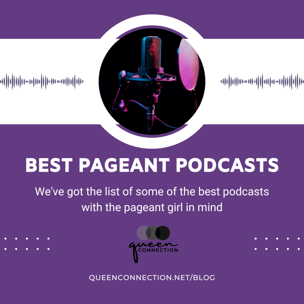 best pageant podcasts on queen connection